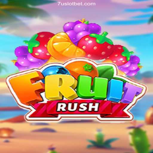 Exploring the Excitement of FruitRush: A Casino Adventure with 7U Slot Brasil